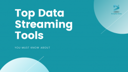 Top 5 Data Streaming Tools You Must Know About