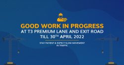 Work in progress at T3 Premium Lane and Exit Road