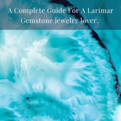 A Complete Guide For A Larimar Gemstone jewelry lover