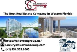 Find The Best Real Estate Company In Weston Florida -Skovron Group