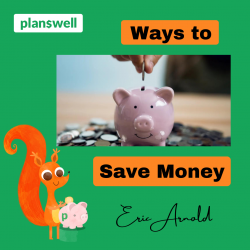 Eric Arnold – Ways to Save Money