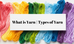 What is Yarn and Types of Yarn at Diamond Textile