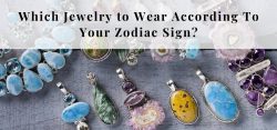 Which Jewelry to Wear According To Your Zodiac Sign