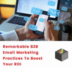 ?Remarkable B2B #EmailMarketing Practices To Boost? Your #ROI