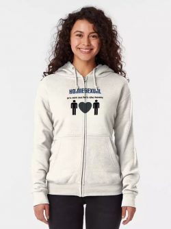 Homiesexual Zipped Hoodie, Jidion Homiesexual Isn’t Gay Zipped Hoodie $45.95