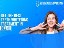 Get The Best Teeth Whitening Treatment In Delhi