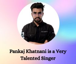 Pankaj Khatnani is a Very Talented Singer