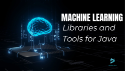 Top 15 Machine Learning Libraries and Tools for Java