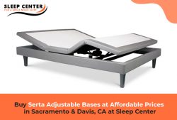 Buy Serta Adjustable Bases at Affordable Prices in Sacramento & Davis, CA at Sleep Center