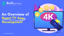 An Overview of Smart TV App Development