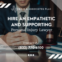 Hire an Empathetic And Supporting Personal Injury Lawyer