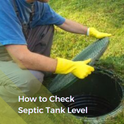 How to Inspect Your Septic Tank Level