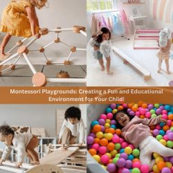 Montessori Playgrounds: Creating a Fun and Educational Environment for Your Child!