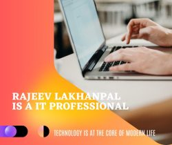 Rajeev Lakhanpal is a Highly Skilled IT Professional