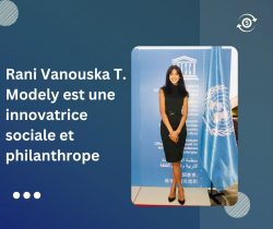 Rani Vanouska T. Modely est une innovatrice sociale et philanthrope