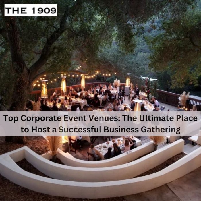 Top Corporate Event Venues: The Ultimate Place to Host a Successful Business Gathering