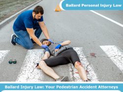 Ballard Injury Law: Your Pedestrian Accident Attorneys