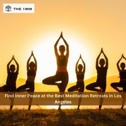 Find Inner Peace at the Best Meditation Retreats in Los Angeles