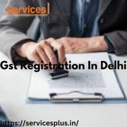 GST Registration In Delhi | Services Plus