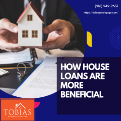 How House Loans Are More Beneficial