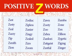 60 Nice & Positive Words That Start With Z (Definitions & Use In A Sentence)