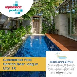 Commercial Pool Service Near League City, TX