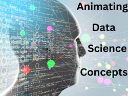 Animating Data Science concepts