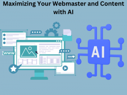 Maximizing Your Webmaster and Content with AI