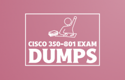 Passing Cisco 350-801 the Easy Way with our Preparation Materials