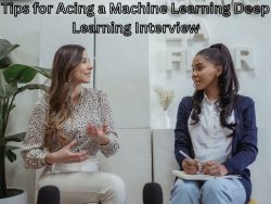 Tips for Acing a Machine Learning Deep Learning Interview