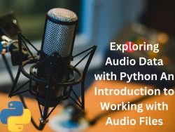 Exploring Audio Data with Python An Introduction to Working with Audio Files