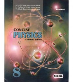 Concise Physics For ICSE Class 8 By R P Goyal | Latest Edition