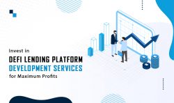 DeFi Lending Platform Development- Essentials, Benefits and More