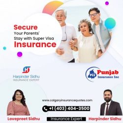 Unlock the Super Visa Benefits: Find Reliable Super Visa Insurance in Calgary | Insurance Company