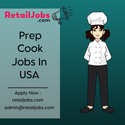 Grab the Best Prep Cook Jobs USA