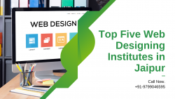 Top Five Web Designing Institutes in Jaipur