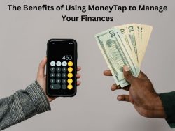 The Benefits of Using MoneyTap to Manage Your Finances