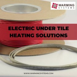 Electric Under Tile Heating Solutions