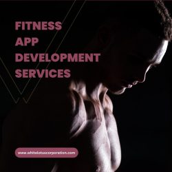 Fitness App Development Company – Whitelotus Corporation