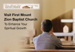 Visit First Mount Zion Baptist Church To Enhance Your Spiritual Growth