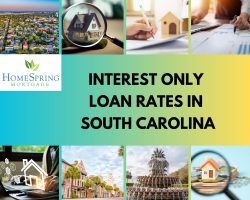 Unlocking the Secrets of Interest Only Loan Rates: A Guide by HomeSpring Mortgage