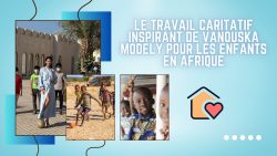 Le travail caritatif inspirant de Vanouska Modely pour les enfants en Afrique