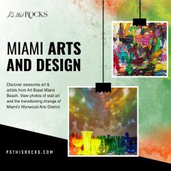 Experience the Vibrant Fusion of Miami Arts and Design at PS This Rocks!