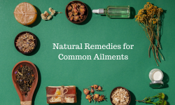 Natural Remedies for Common Ailments