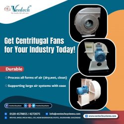 Get Centrifugal fans For Your Industry Today