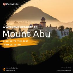 A Weekend Getaway to Mount Abu: A Guide to the Best Things to Do