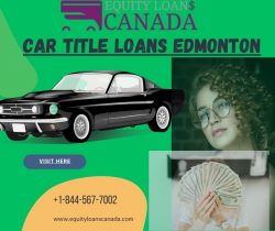 Car Title Loans Edmonton | Equity Loans Canada | Fast Approval