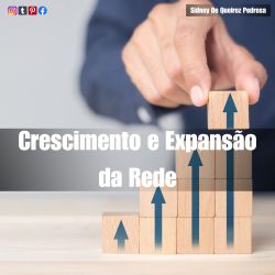 Crescimento e Expansão da Rede-Sidney De Queiroz Pedrosa