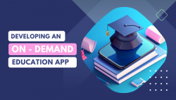 Developing an On-Demand Education App