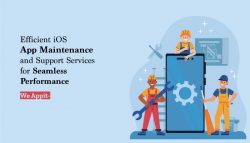 Efficient iOS App Maintenance and Support Services for Seamless Performance